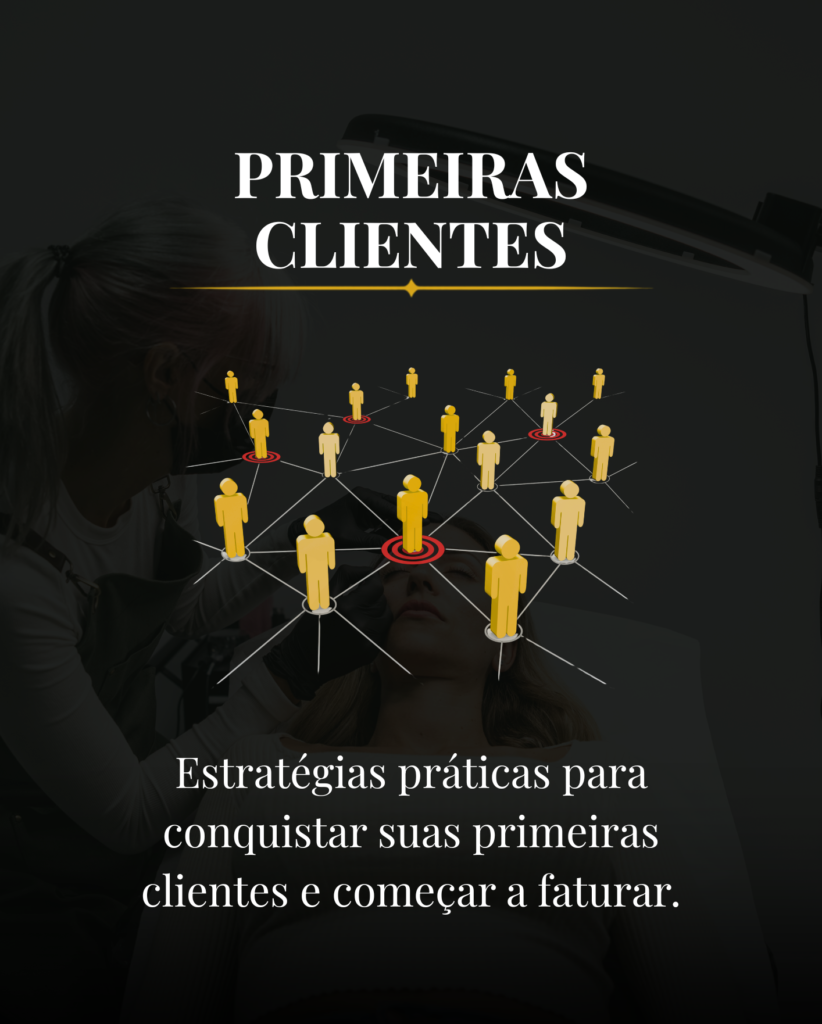 Como conquistar suas primeiras clientes.